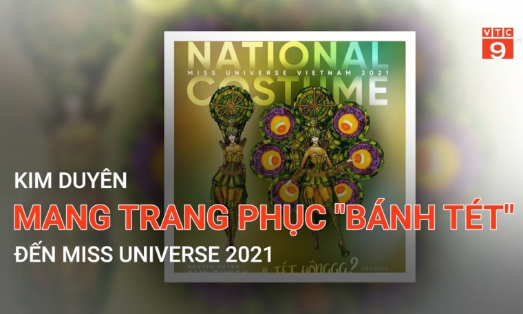 KIM DUYÊN MANG TRANG PHỤC "BÁNH TÉT" ĐẾN MISS UNIVERSE 2021 | VTC9 KIM DUYÊN MANG TRANG PHỤC "BÁNH TÉT" ĐẾN MISS UNIVERSE 2021 | VTC9
