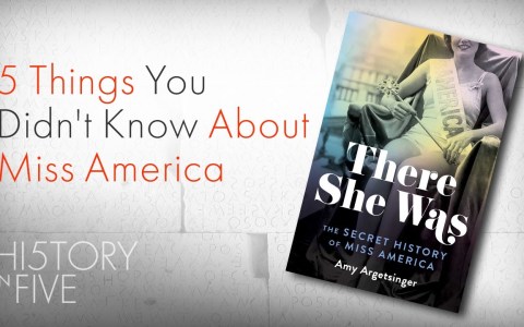 Five Things You Didn't Know About the Miss America Pageant Five Things You Didn't Know About the Miss America Pageant
