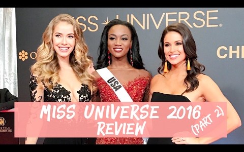MISS UNIVERSE 2016 REVIEW WITH #OLINIA (PART 2) MISS UNIVERSE 2016 REVIEW WITH #OLINIA (PART 2)