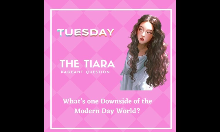 The Tiara Pageant Question : What is the downside of the modern world? The Tiara Pageant Question : What is the downside of the modern world?
