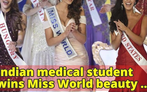Indian medical student wins Miss World beauty pageant Indian medical student wins Miss World beauty pageant