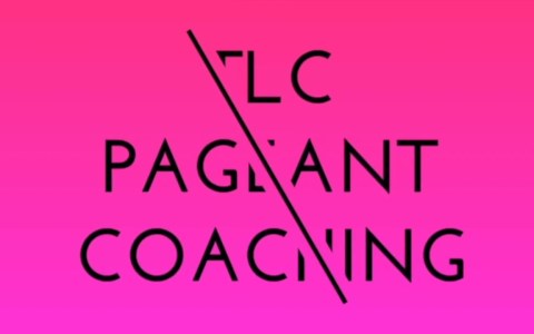 TLC Pageant Coaching Welcome TLC Pageant Coaching Welcome