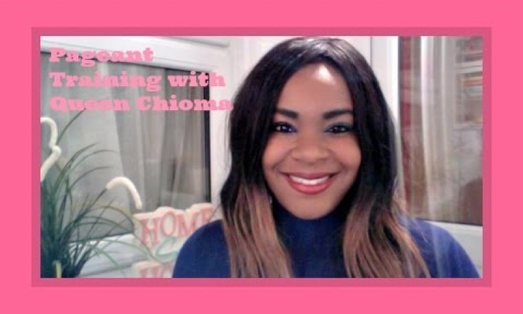 Pageant Training with Queen Chioma – Director of UKs Dazzling Beauty Pageant Training with Queen Chioma – Director of UKs Dazzling Beauty
