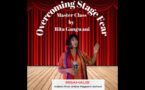 OVERCOMING STAGE FEAR AND NERVOUSNESS MASTER CLASS BY RITA GANGWANI OVERCOMING STAGE FEAR AND NERVOUSNESS MASTER CLASS BY RITA GANGWANI