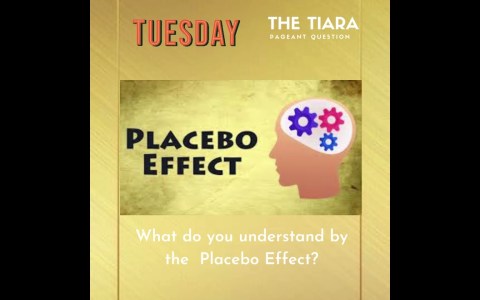 The Tiara Pageant Question: What do you understand by the Placebo Effect?#placebo #placeboeffect The Tiara Pageant Question: What do you understand by the Placebo Effect?#placebo #placeboeffect