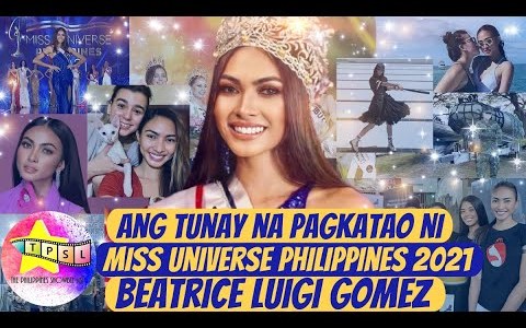 Ang Tunay na Pagkatao ni MISS UNIVERSE Philippines 2021 BEATRICE LUIGI GOMEZ? Ang Tunay na Pagkatao ni MISS UNIVERSE Philippines 2021 BEATRICE LUIGI GOMEZ?