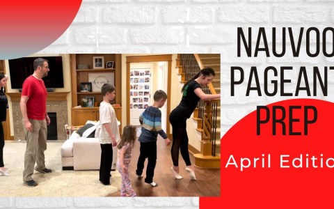 Nauvoo Pageant Prep – April Edition! Nauvoo Pageant Prep – April Edition!