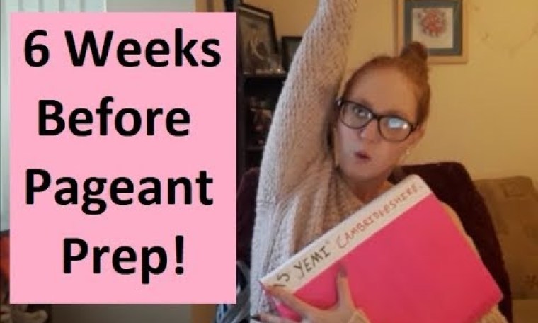 6 weeks to pageant – What to prepare! 6 weeks to pageant – What to prepare!