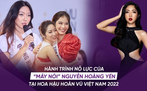 Hành trình nỗ lực của “Máy nói” Nguyễn Hoàng Yến tại Miss Universe Vietnam 2022 Hành trình nỗ lực của “Máy nói” Nguyễn Hoàng Yến tại Miss Universe Vietnam 2022