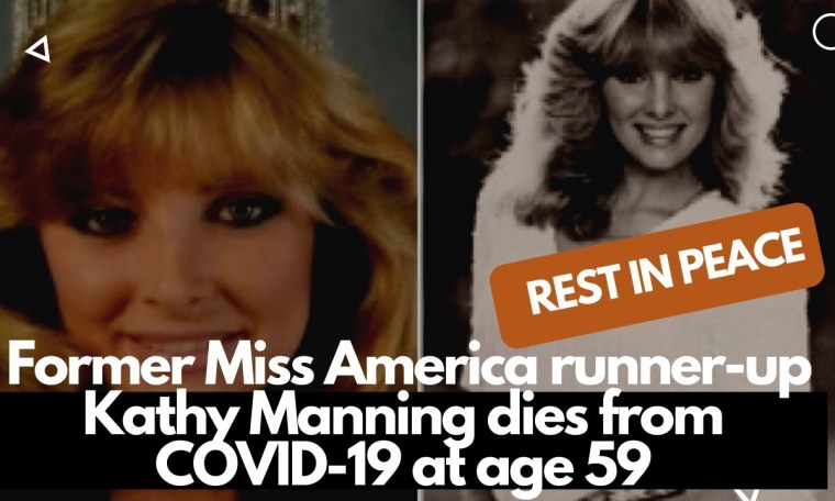 Former Miss America runner-up Kathy Manning dies from COVID-19 at age 59 Former Miss America runner-up Kathy Manning dies from COVID-19 at age 59