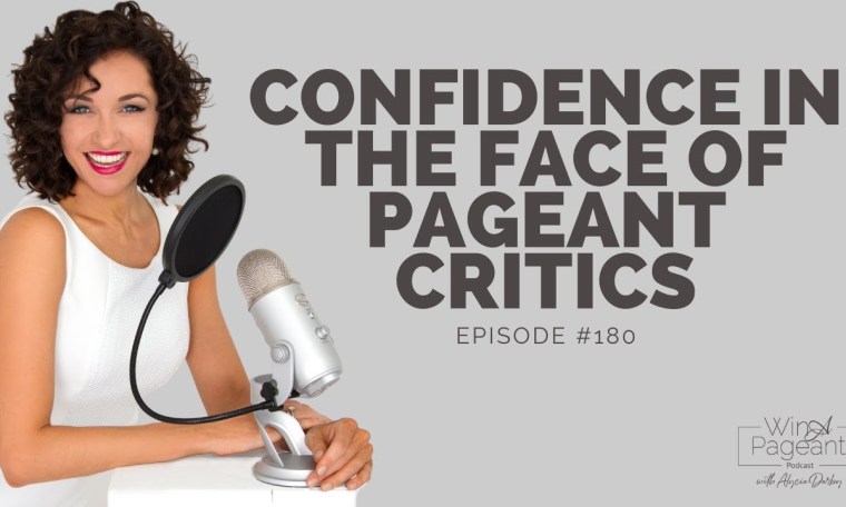 Confidence in the Face of Pageant Critics (180) Confidence in the Face of Pageant Critics (180)