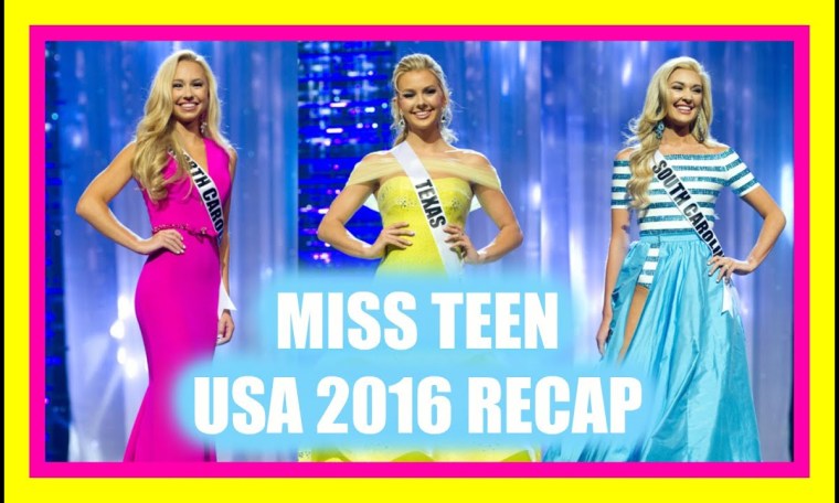 Miss Teen USA 2016 recap Miss Teen USA 2016 recap