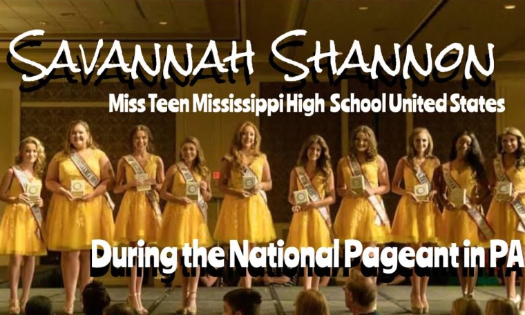 Savannah Shannon Miss Teen Mississippi competes at the Miss High School United States Pageant in PA Savannah Shannon Miss Teen Mississippi competes at the Miss High School United States Pageant in PA