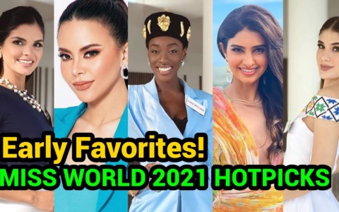MISS WORLD 2021 TOP 10 EARLY FAVORITES MISS WORLD 2021 TOP 10 EARLY FAVORITES