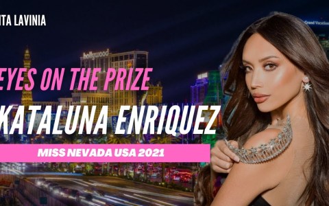 Kataluna Enriquez Miss Nevada USA 2021: Eyes On The Prize Kataluna Enriquez Miss Nevada USA 2021: Eyes On The Prize
