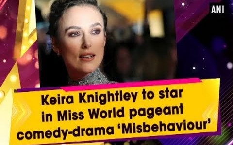 Keira Knightley to star in Miss World pageant comedy-drama ‘Misbehaviour’ – #ANI News Keira Knightley to star in Miss World pageant comedy-drama ‘Misbehaviour’ – #ANI News