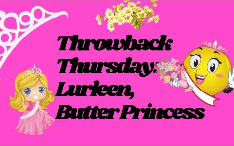 Throwback Thursday: Lurleen, Butter Princess Throwback Thursday: Lurleen, Butter Princess