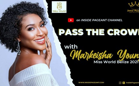 PASS THE CROWN – Miss World Belize 2021, Markeisha Young PASS THE CROWN – Miss World Belize 2021, Markeisha Young