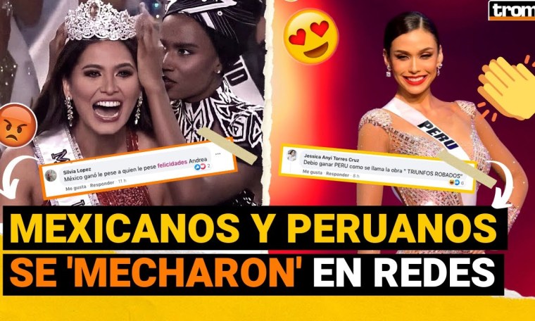 MISS UNIVERSO 2021: Peruanos y mexicanos se enfrentaron en redes, tras la coronación de ANDREA MEZA MISS UNIVERSO 2021: Peruanos y mexicanos se enfrentaron en redes, tras la coronación de ANDREA MEZA