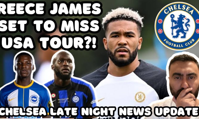 REECE JAMES SET TO MISS USA TOUR?! Caicedo WILL Become NEW Chelsea Player! Lukaku, Colwill & MORE!! REECE JAMES SET TO MISS USA TOUR?! Caicedo WILL Become NEW Chelsea Player! Lukaku, Colwill & MORE!!
