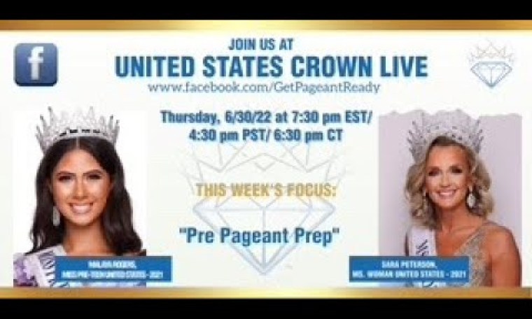 The UNITED STATES CROWN LIVE Show – Discussing: Pageant Preparation The UNITED STATES CROWN LIVE Show – Discussing: Pageant Preparation