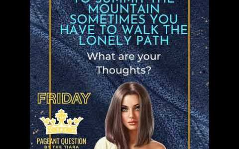 The Tiara Pageant Question of the Day on Walking a Lonely Path The Tiara Pageant Question of the Day on Walking a Lonely Path