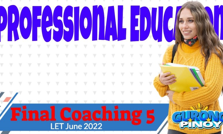 Professional Education Final Coaching 5 for June 2022 (June 19, 2022) Professional Education Final Coaching 5 for June 2022 (June 19, 2022)
