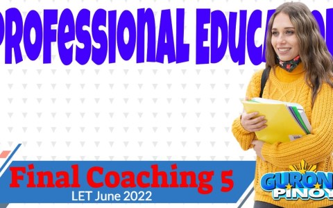 Professional Education Final Coaching 5 for June 2022 (June 19, 2022) Professional Education Final Coaching 5 for June 2022 (June 19, 2022)