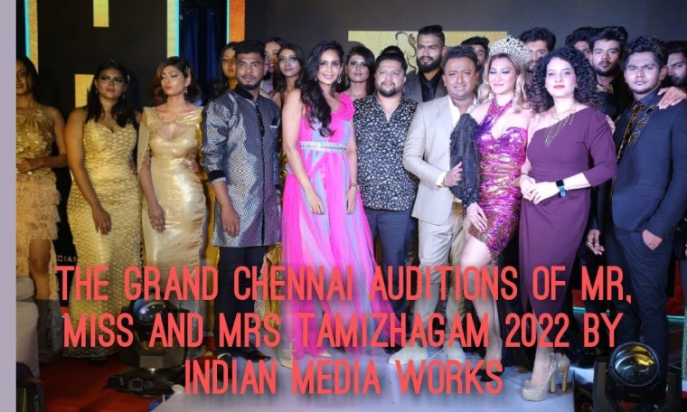 The Grand Chennai Auditions of Mr, Miss and Mrs Tamizhagam 2022 || Indian Media Works The Grand Chennai Auditions of Mr, Miss and Mrs Tamizhagam 2022 || Indian Media Works