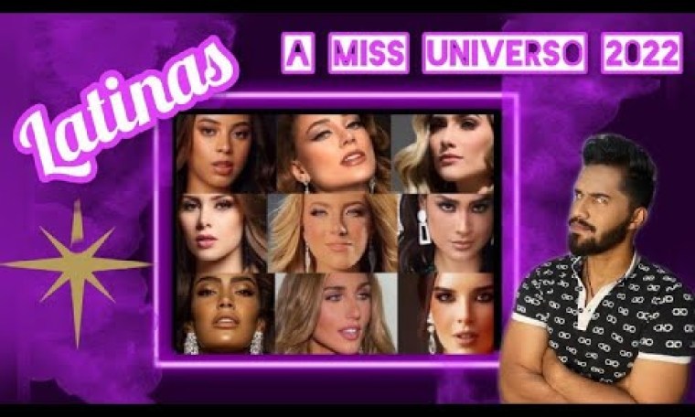 CANDIDATAS LATINAS A MISS UNIVERSO 2022 CANDIDATAS LATINAS A MISS UNIVERSO 2022