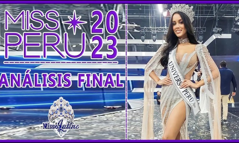 Miss Perú Universo 2023 – Análisis Final Miss Perú Universo 2023 – Análisis Final