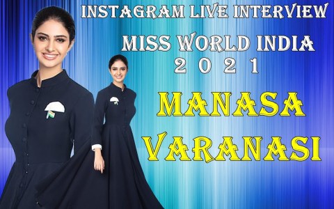 INTERVIEW | Miss World India 2021, Manasa Varanasi INTERVIEW | Miss World India 2021, Manasa Varanasi