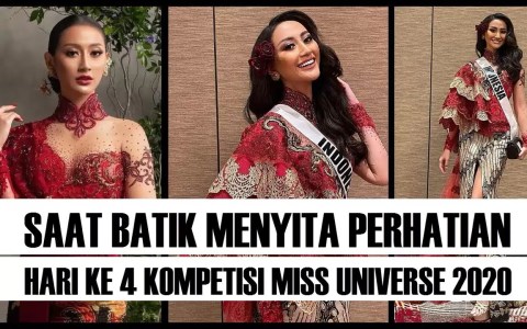BATIK MERAH AYUMA MENCURI PERHATIAN HARI KE 4 MISS UNIVERSE 2020 BATIK MERAH AYUMA MENCURI PERHATIAN HARI KE 4 MISS UNIVERSE 2020