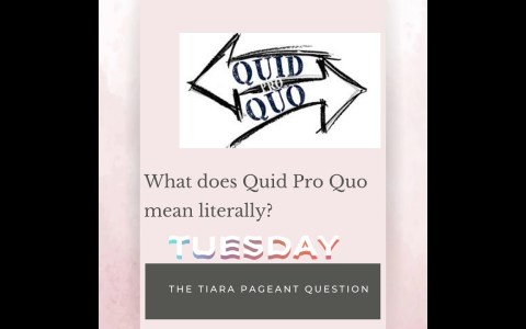 The Tiara Pageant Question : What does Quid Pro Quo mean literally?#quidproquo The Tiara Pageant Question : What does Quid Pro Quo mean literally?#quidproquo