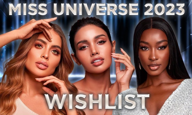 Miss Universe 2023 WISHLIST Miss Universe 2023 WISHLIST