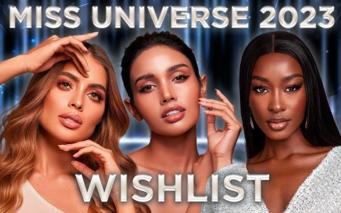 Miss Universe 2023 WISHLIST Miss Universe 2023 WISHLIST