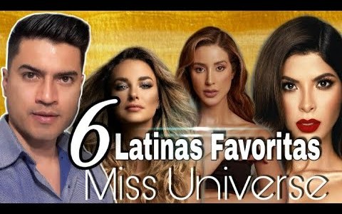 Las 6 Latinas Favoritas a ganar Miss Universo Las 6 Latinas Favoritas a ganar Miss Universo
