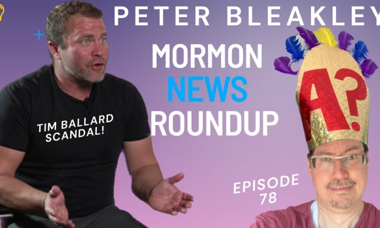 EP 78 – Peter Bleakley from the Mormon Civil War co-hosts and Tim Ballard craziness continues! EP 78 – Peter Bleakley from the Mormon Civil War co-hosts and Tim Ballard craziness continues!