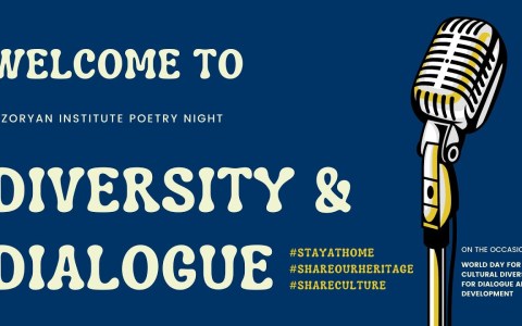 Diversity and Dialogue: A Zoryan Institute Poetry Night Diversity and Dialogue: A Zoryan Institute Poetry Night