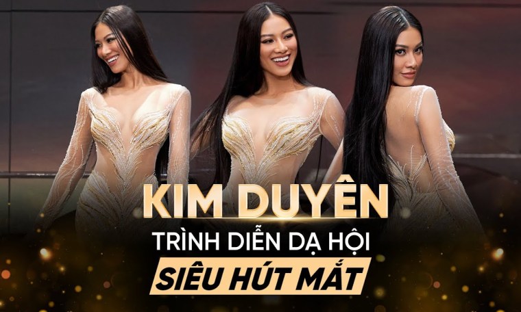 KIM DUYÊN TRÌNH DIỄN DẠ HỘI SIÊU HÚT MẮT, ĐÂY LỰA CHỌN CHO ĐÊM CHUNG KẾT HAY BÁN KẾT MISS UNIVERSE? KIM DUYÊN TRÌNH DIỄN DẠ HỘI SIÊU HÚT MẮT, ĐÂY LỰA CHỌN CHO ĐÊM CHUNG KẾT HAY BÁN KẾT MISS UNIVERSE?