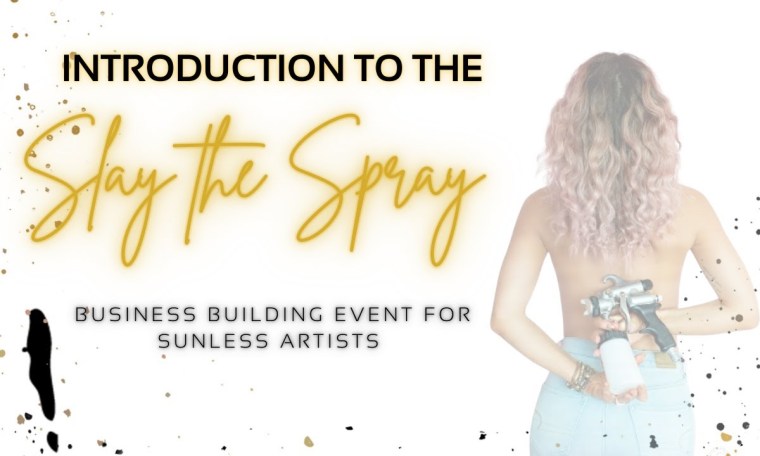 All About SLAY THE SPRAY 2021 | Sunless Business Growth Live Event All About SLAY THE SPRAY 2021 | Sunless Business Growth Live Event