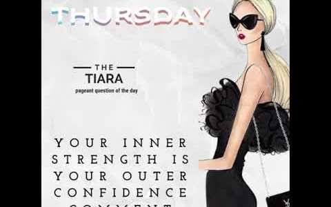 The Tiara Pageant Question : Your inner strength is your outer confidence . Comment The Tiara Pageant Question : Your inner strength is your outer confidence . Comment