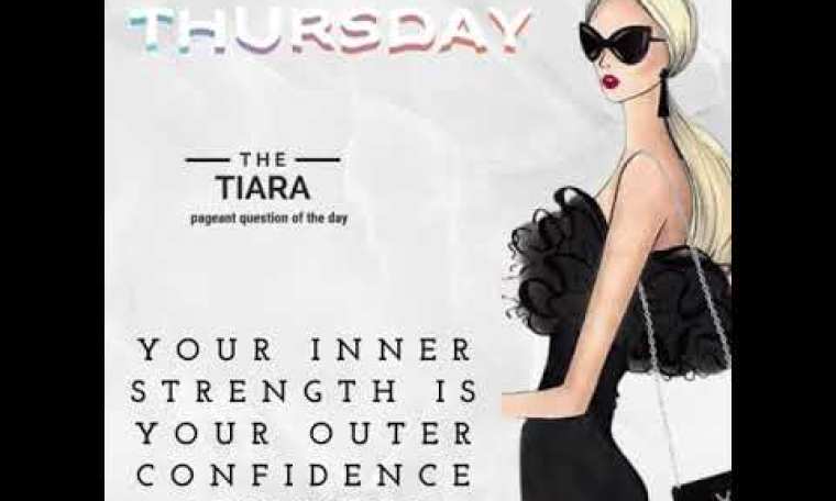 The Tiara Pageant Question : Your inner strength is your outer confidence . Comment The Tiara Pageant Question : Your inner strength is your outer confidence . Comment