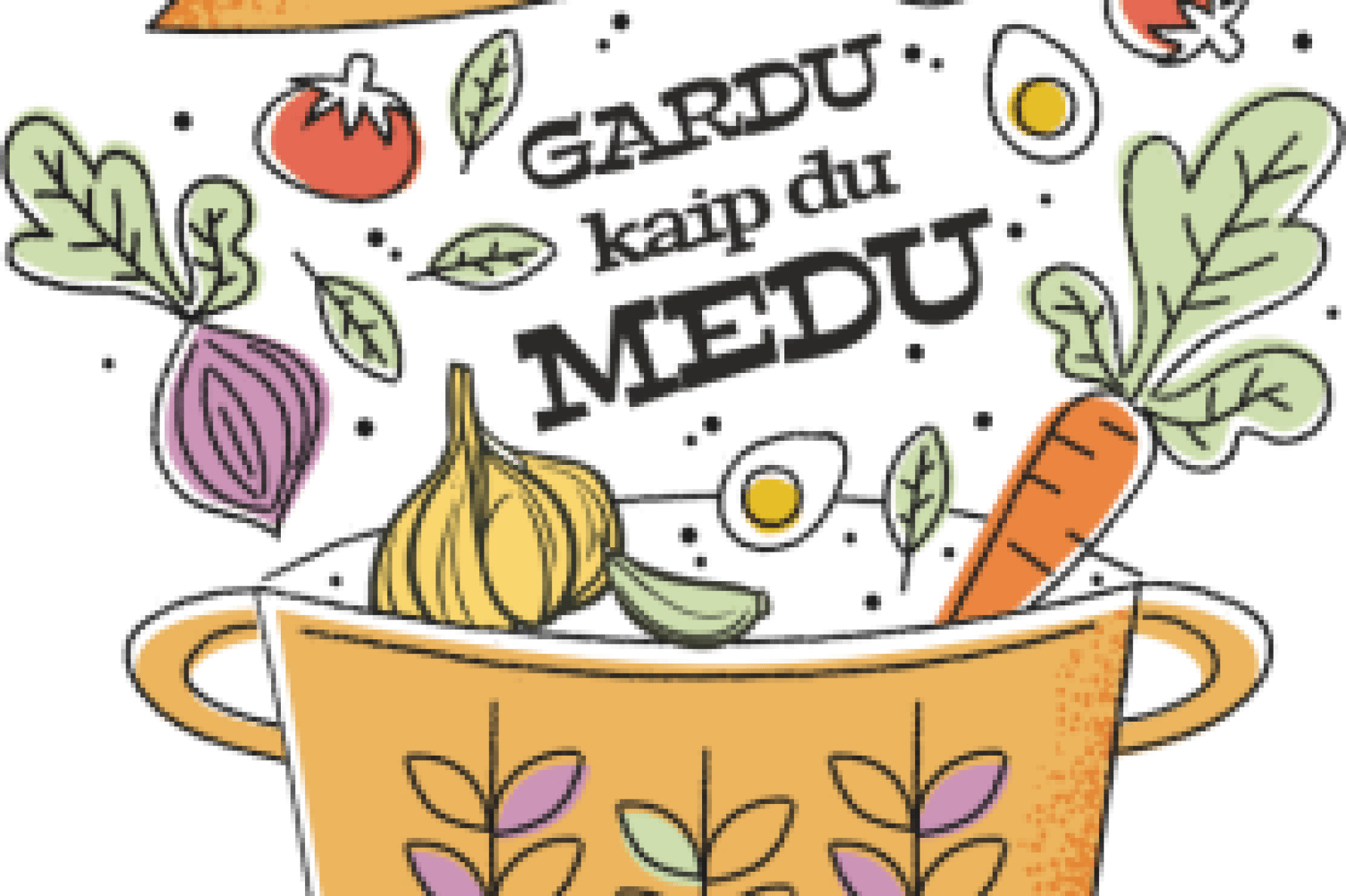 Pagrindiniu ingredientu projekte „Gardu kaip du medu“ tapo draugystė Pagrindiniu ingredientu projekte „Gardu kaip du medu“ tapo draugystė