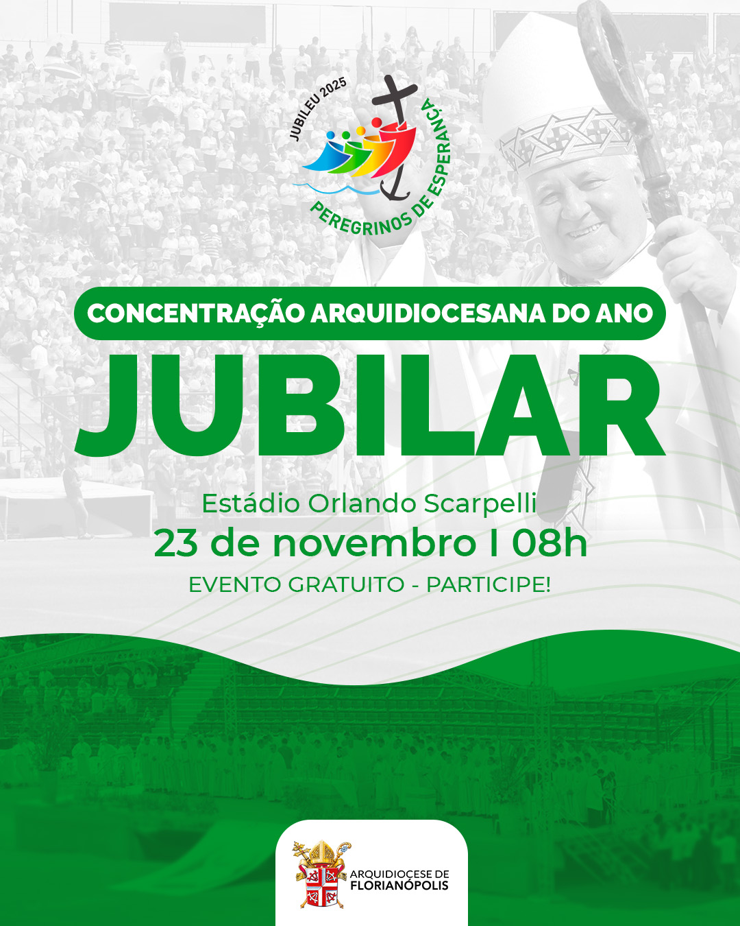 Participe da Concentração Arquidiocesana do Ano Jubilar 2025 Participe da Concentração Arquidiocesana do Ano Jubilar 2025
