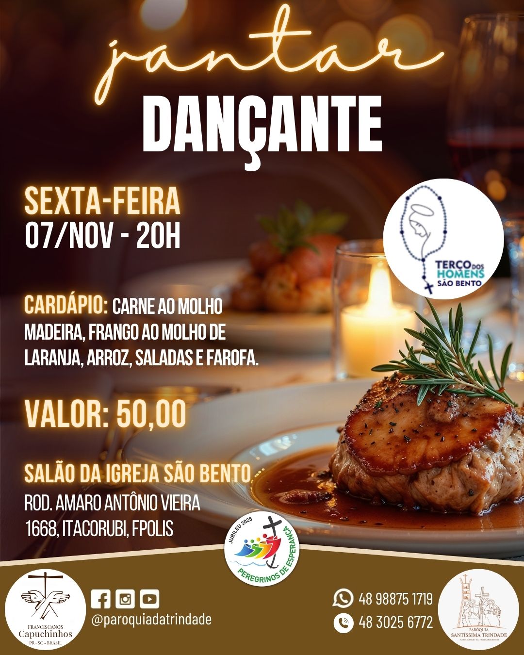 Terço dos Homens da Comunidade São Bento convida para Jantar Dançante Terço dos Homens da Comunidade São Bento convida para Jantar Dançante