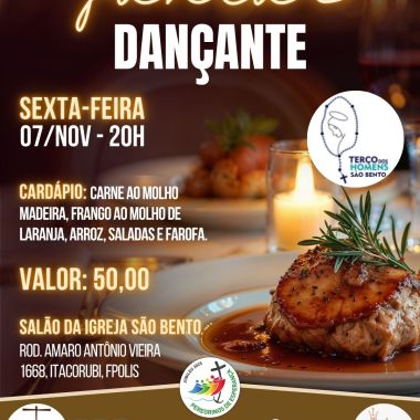 Terço dos Homens da Comunidade São Bento convida para Jantar Dançante Terço dos Homens da Comunidade São Bento convida para Jantar Dançante