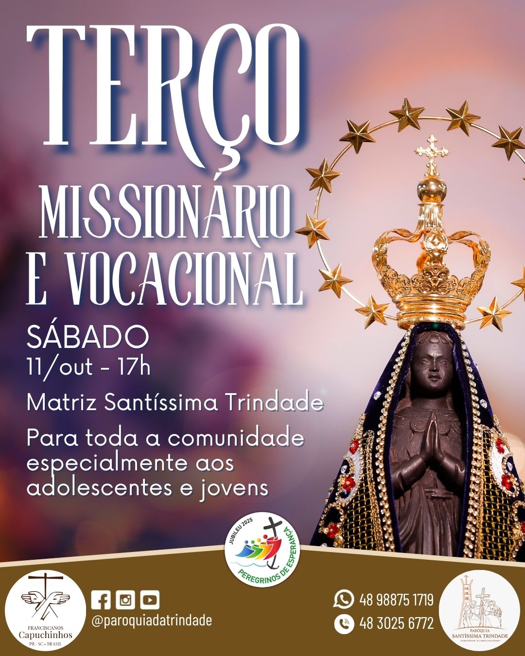 Terço Missionário e Vocacional acontece na véspera do dia da Padroeira do Brasil Terço Missionário e Vocacional acontece na véspera do dia da Padroeira do Brasil