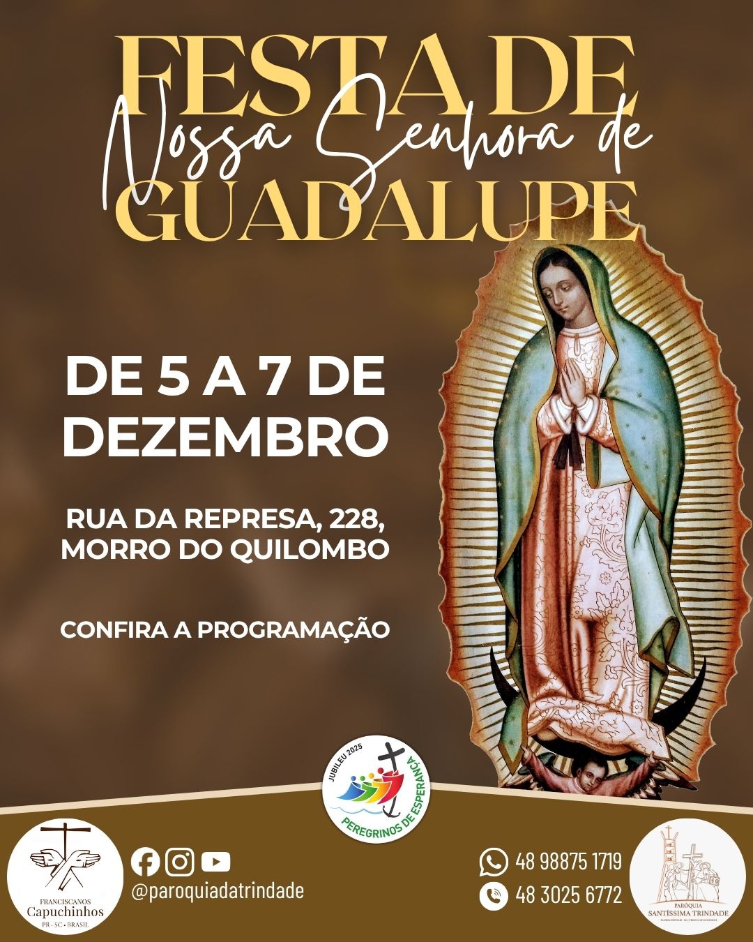 Participe da Festa de Nossa Senhora de Guadalupe Participe da Festa de Nossa Senhora de Guadalupe