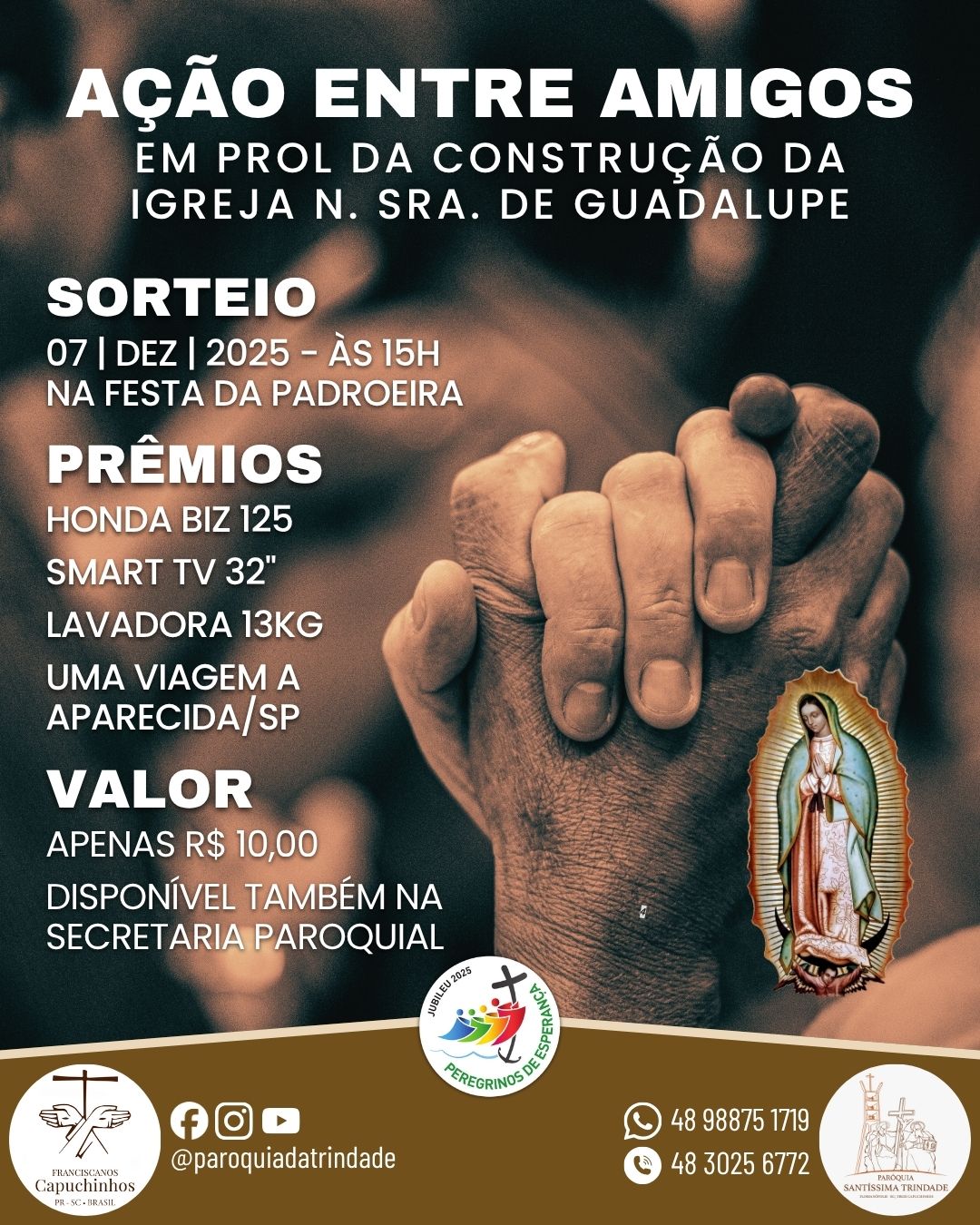 Ação Entre Amigos em prol da construção da Igreja Nossa Senhora de Guadalupe Ação Entre Amigos em prol da construção da Igreja Nossa Senhora de Guadalupe
